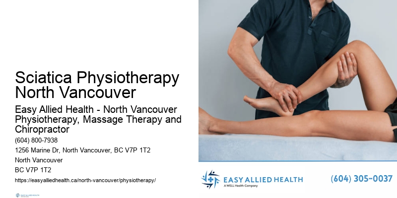 Physio for Healing Sciatica Physiotherapy North Vancouver