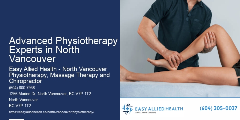 Advanced Physiotherapy Experts in North Vancouver Advanced Physical Therapy Clinics