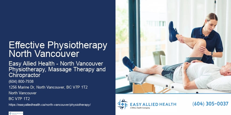 Effective Physiotherapy Treatments Effective Physiotherapy North Vancouver