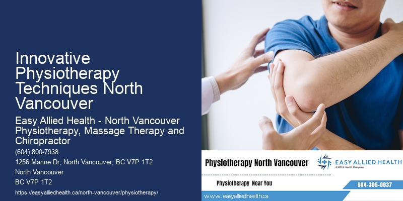 Injury Treatment Innovative Physiotherapy Techniques North Vancouver
