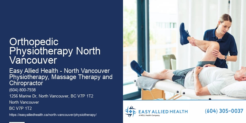 Physiotherapy Services for Aging Population Orthopedic Physiotherapy North Vancouver