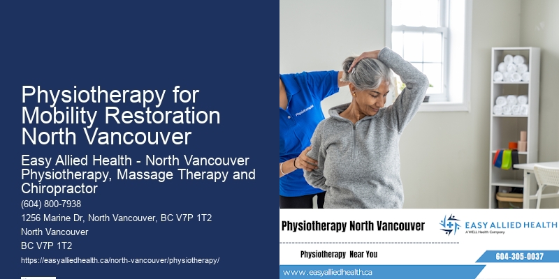 Physiotherapy for Mobility Restoration North Vancouver Comprehensive Rehab Clinics