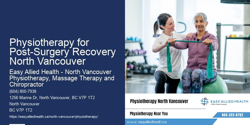 Physiotherapy for Post-Surgery Recovery North Vancouver