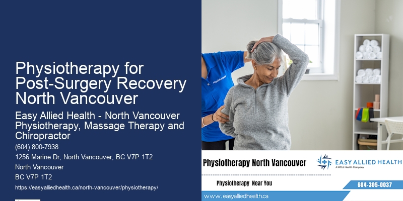 Physiotherapy for Post-Surgical Rehab Physiotherapy for Post-Surgery Recovery North Vancouver