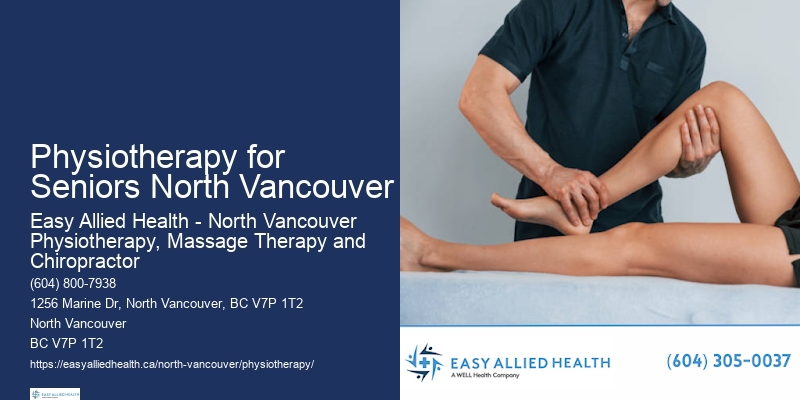 Physiotherapy for Seniors North Vancouver Sports Physiotherapy Specialists