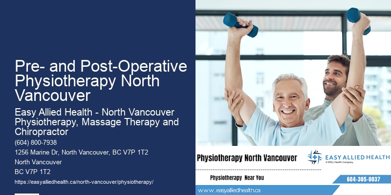 Advanced Physiotherapy Experts in Pre- and Post-Operative Physiotherapy North Vancouver