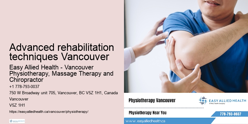 Advanced rehabilitation techniques Vancouver physiotherapy for postural correction