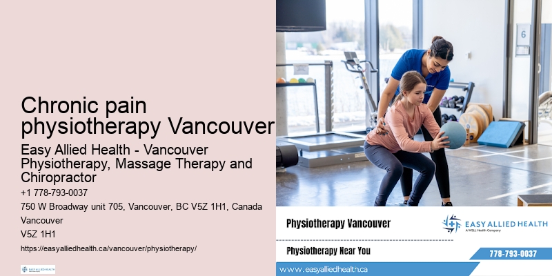 Chronic pain physiotherapy Vancouver physiotherapy for spinal health