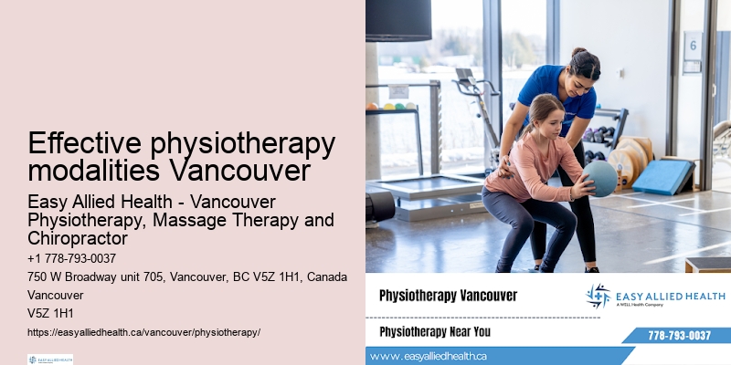 Effective physiotherapy modalities Vancouver physiotherapy for range of motion