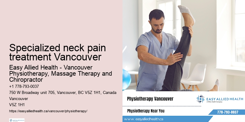 Physiotherapy experts Specialized neck pain treatment Vancouver