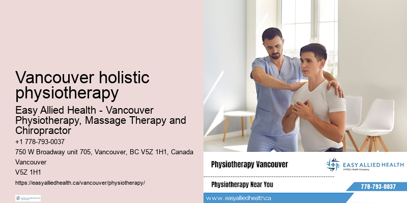 Vancouver holistic physiotherapy physiotherapy consultations