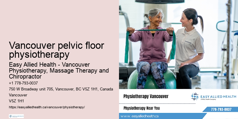 Individualized physiotherapy Vancouver pelvic floor physiotherapy