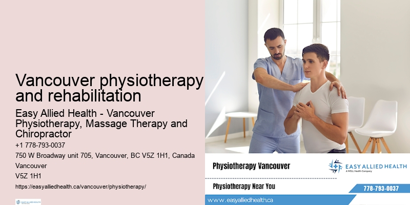 Expert rehabilitation therapists Vancouver physiotherapy and rehabilitation
