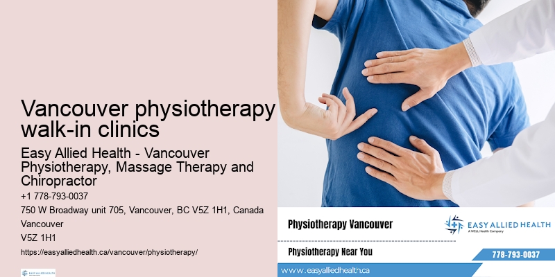 Vancouver physiotherapy walk-in clinics physiotherapy for postural correction
