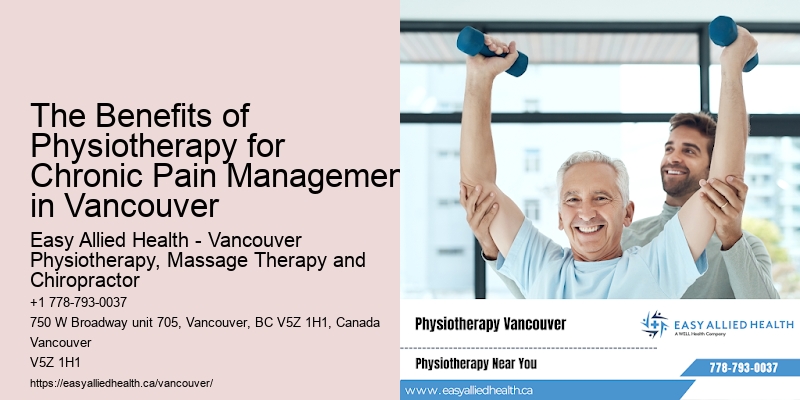 The Benefits of Physiotherapy for Chronic Pain Management in Vancouver