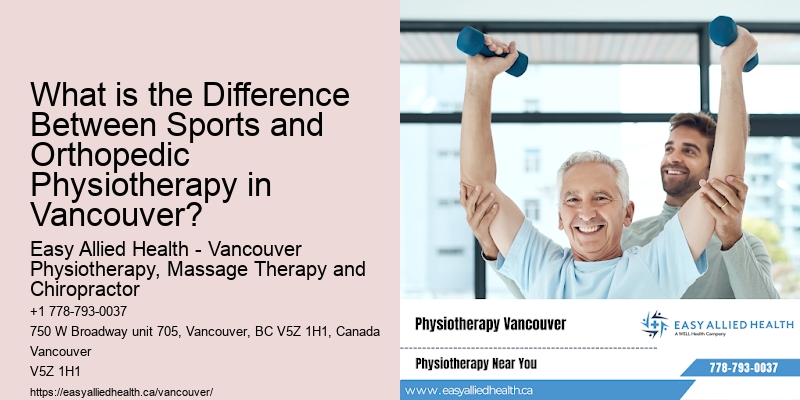 What is the Difference Between Sports and Orthopedic Physiotherapy in Vancouver?