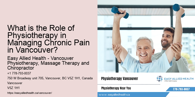 What is the Role of Physiotherapy in Managing Chronic Pain in Vancouver?