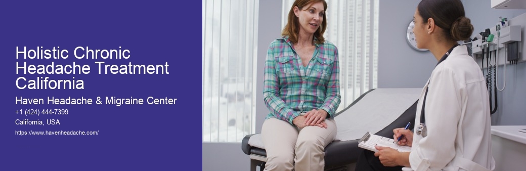 Holistic Chronic Headache Treatment California