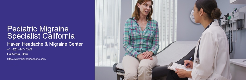 Pediatric Migraine Specialist California