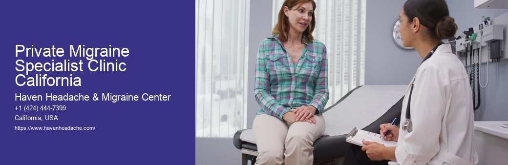 Private Migraine Specialist Clinic California