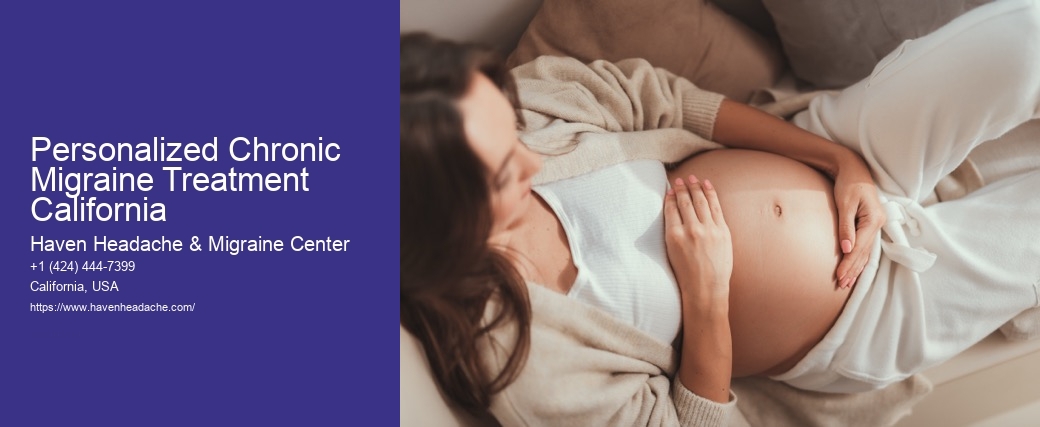 Personalized Chronic Migraine Treatment California