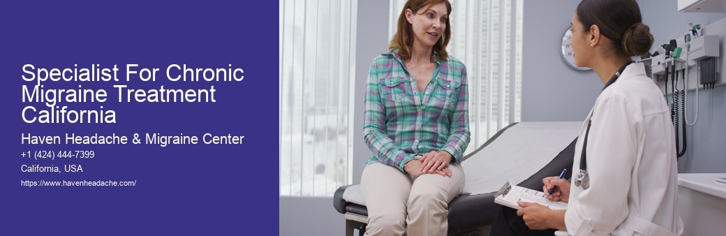 Specialist For Chronic Migraine Treatment California