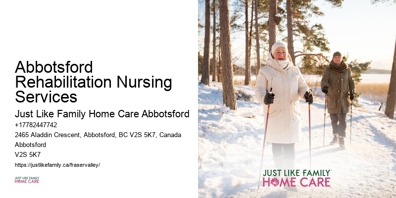 Home Care for Seniors Abbotsford Rehabilitation Nursing Services