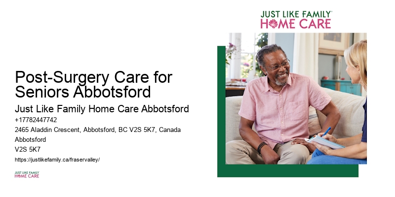 Community Resources for Home Care Post-Surgery Care for Seniors Abbotsford