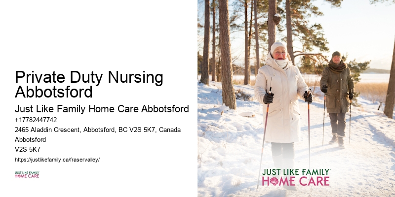 Home Care Planning and Management Private Duty Nursing Abbotsford