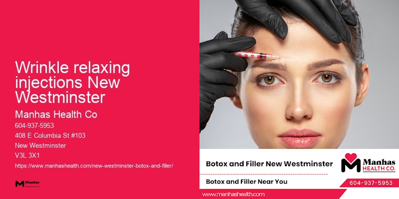 Wrinkle relaxing injections New Westminster