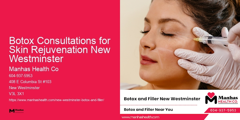 Botox Consultations for Skin Rejuvenation New Westminster