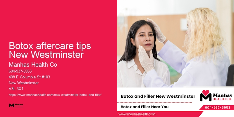 Botox aftercare tips New Westminster Botox therapy pricing