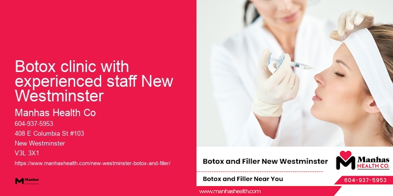 Botox clinic safety Botox clinic with experienced staff New Westminster