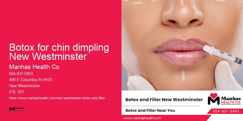 Botox for facial balance Botox for chin dimpling New Westminster