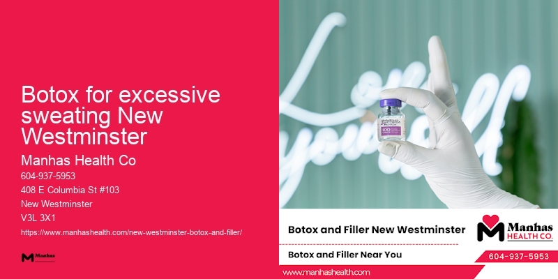Botox treatment clinics Botox for excessive sweating New Westminster