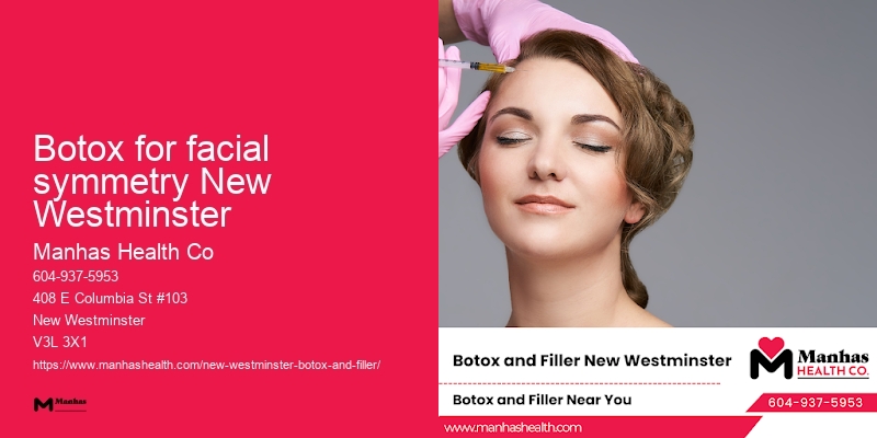 Trusted Botox clinic Botox for facial symmetry New Westminster
