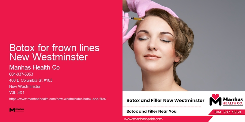 Botox for wrinkle correction Botox for frown lines New Westminster