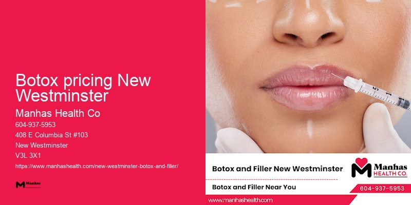 Botox facial contouring Botox pricing New Westminster