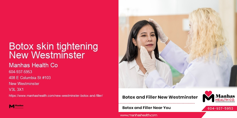 Botox for skin firming Botox skin tightening New Westminster