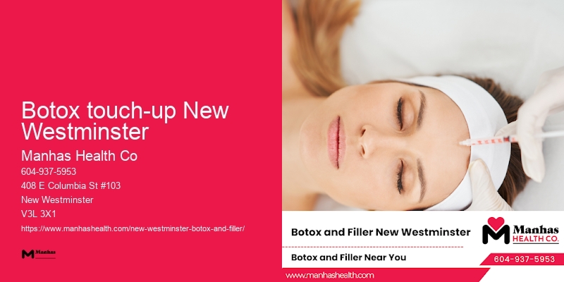 Personalized Botox treatment Botox touch-up New Westminster