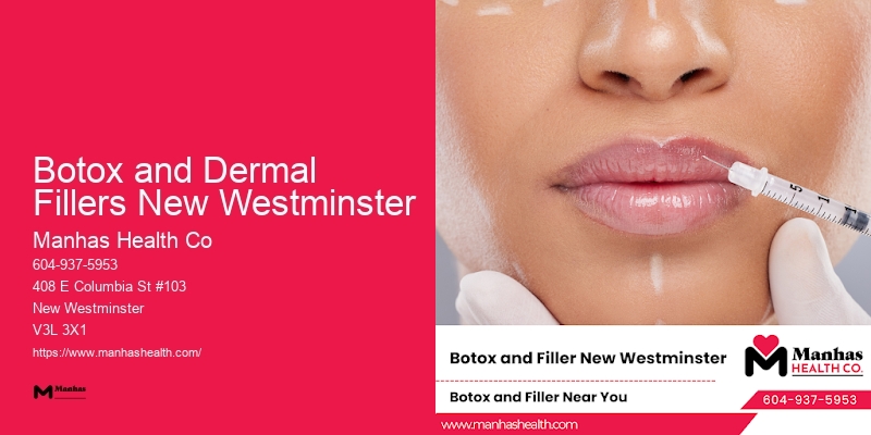 Customized Facial Rejuvenation Botox and Dermal Fillers New Westminster