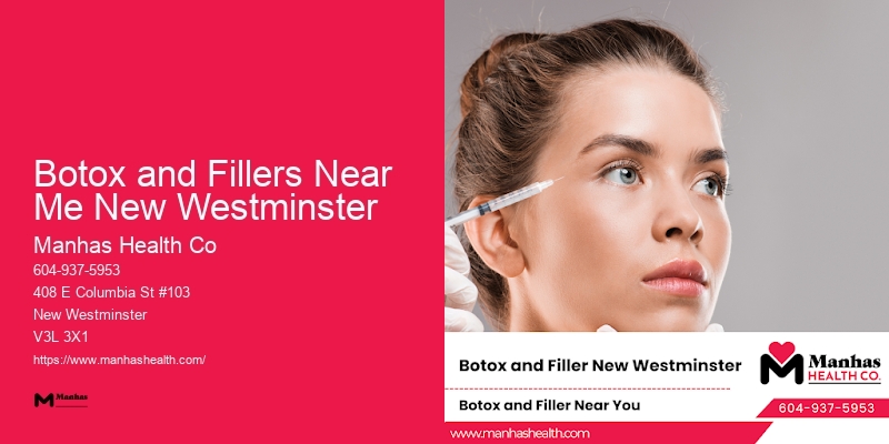 Botox and Fillers Near Me New Westminster
