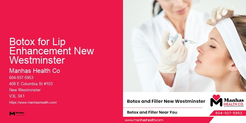 Personalized Facial Wrinkle Relaxation Therapies Botox for Lip Enhancement New Westminster