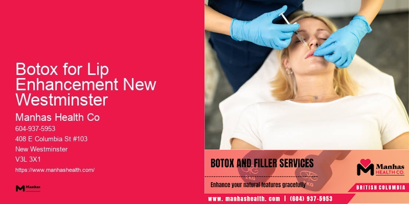 Filler Injections Botox for Lip Enhancement New Westminster