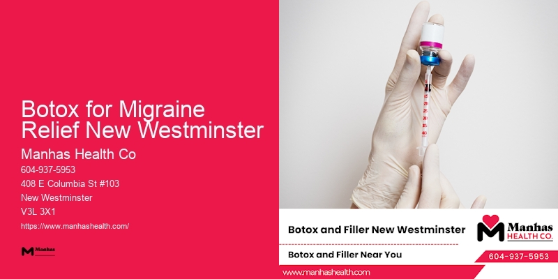 Tailored Botox Rejuvenation Therapies Botox for Migraine Relief New Westminster