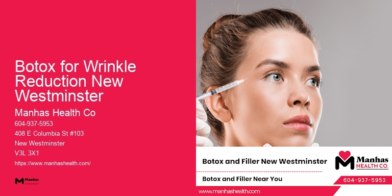 Botox for Wrinkle Reduction New Westminster
