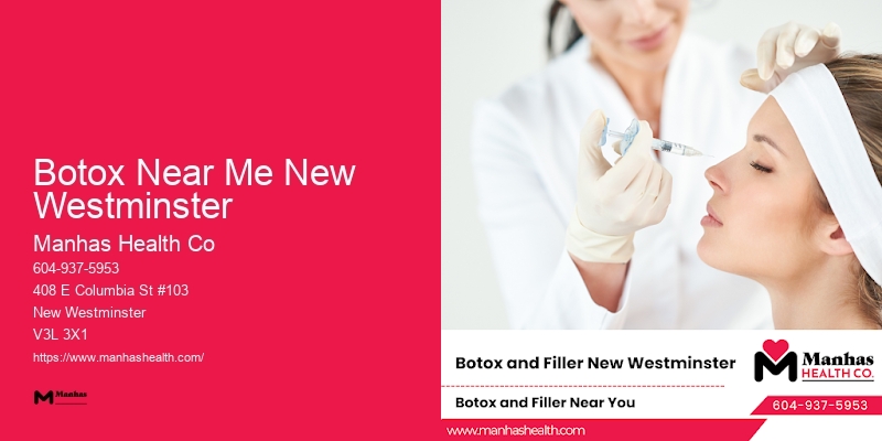 Cosmetic Injections Botox Near Me New Westminster