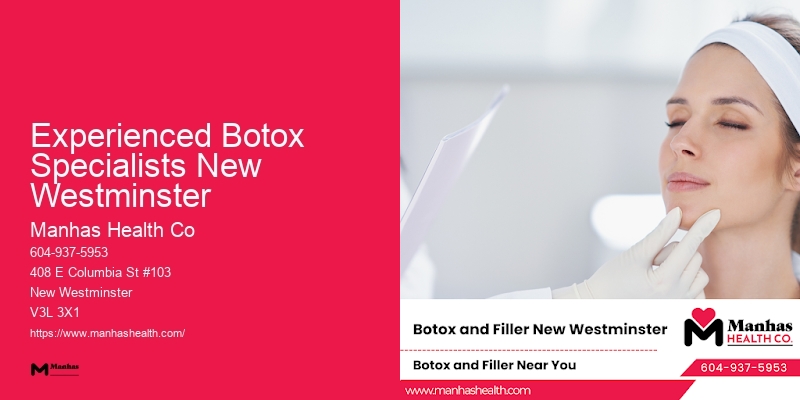 Experienced Botox Specialists New Westminster