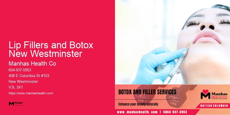 Lip Fillers and Botox New Westminster Botox Treatments