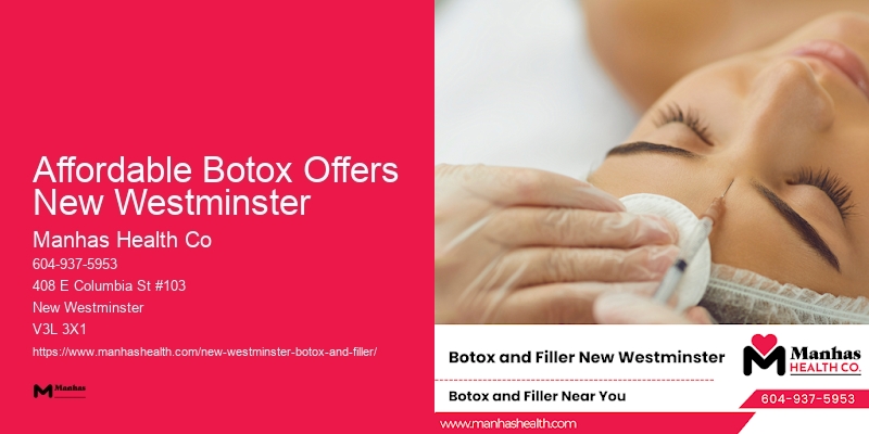 Botox for natural anti-aging Affordable Botox Offers New Westminster